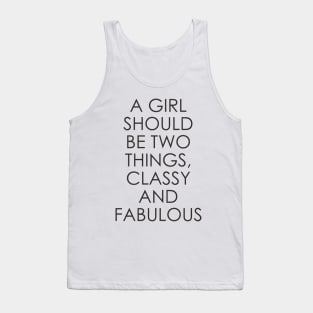 A Girl Should Be Two Things Classy and Fabulous Tank Top